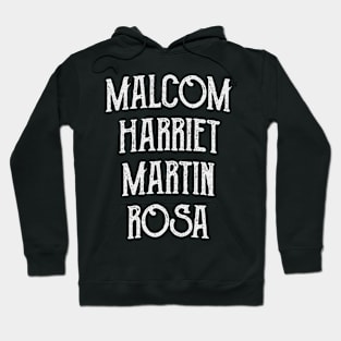 Malcom Harriet Martin Rosa anti racsim Afro gift Hoodie